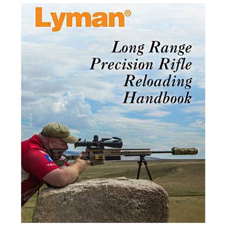 Long Range Precision Rifle Reloading Handbook