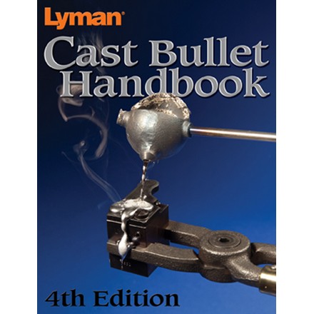 Cast Bullet Handbook 4th Edition